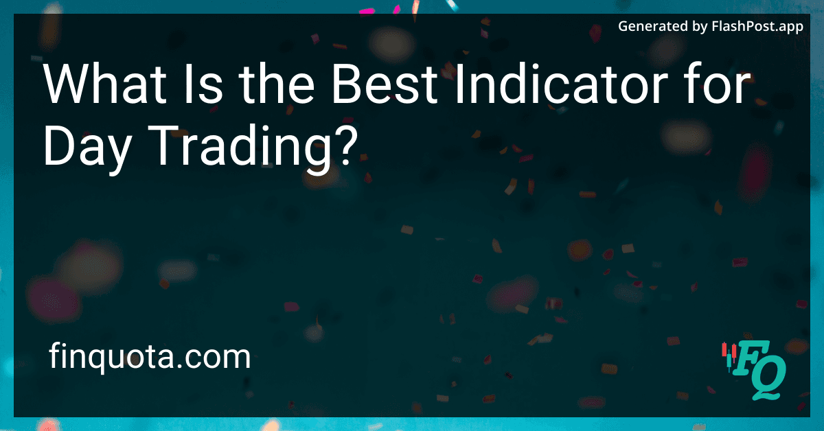 What Is the Best Indicator for Day Trading?