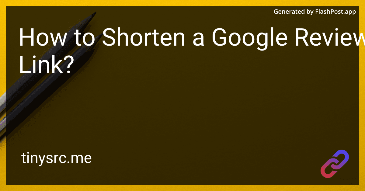 How to Shorten a Google Review Link?