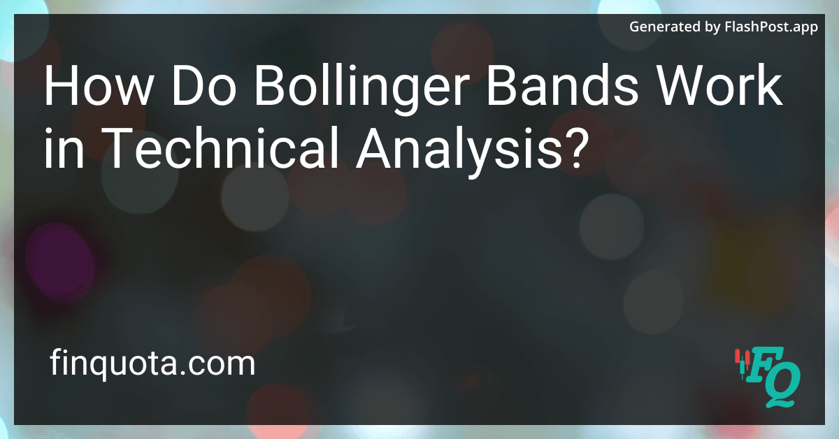 How Do Bollinger Bands Work in Technical Analysis?
