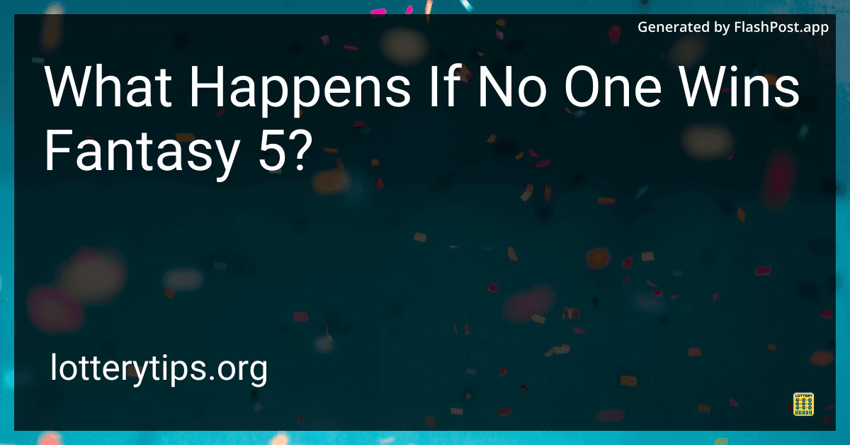What Happens If No One Wins Fantasy 5?