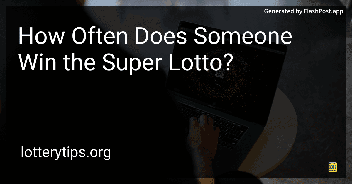 How Often Does Someone Win the SuperLotto?