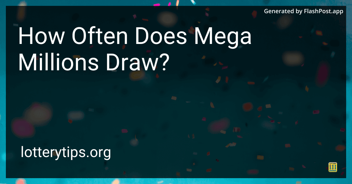 How Often Does Mega Millions Draw?
