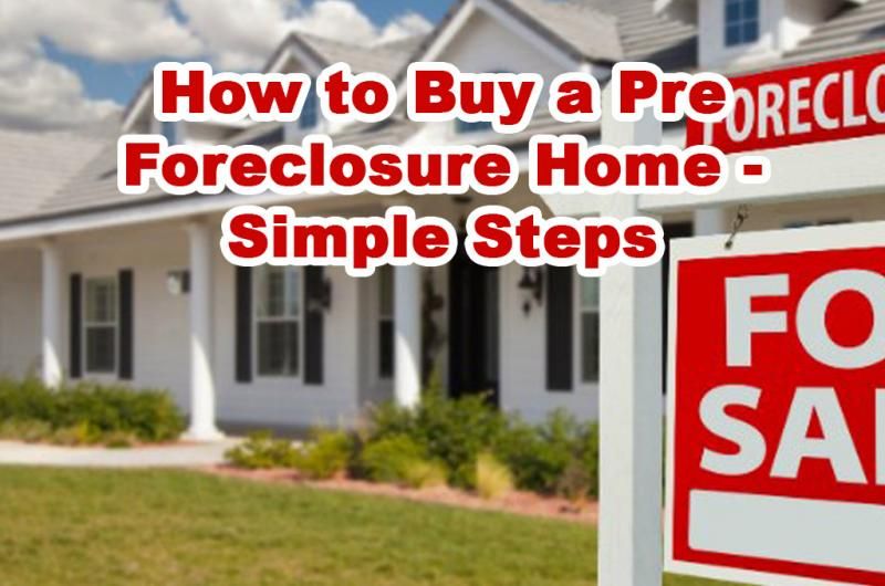 How to Buy a Pre Foreclosure Home - Simple Steps preview