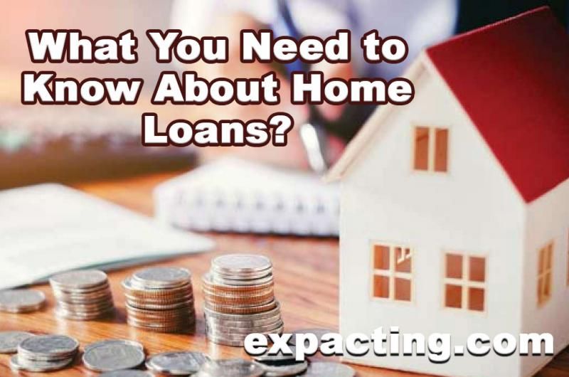 What You Need to Know About Home Loans? image